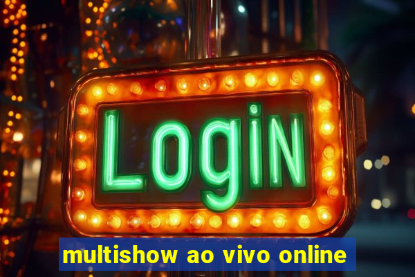 multishow ao vivo online